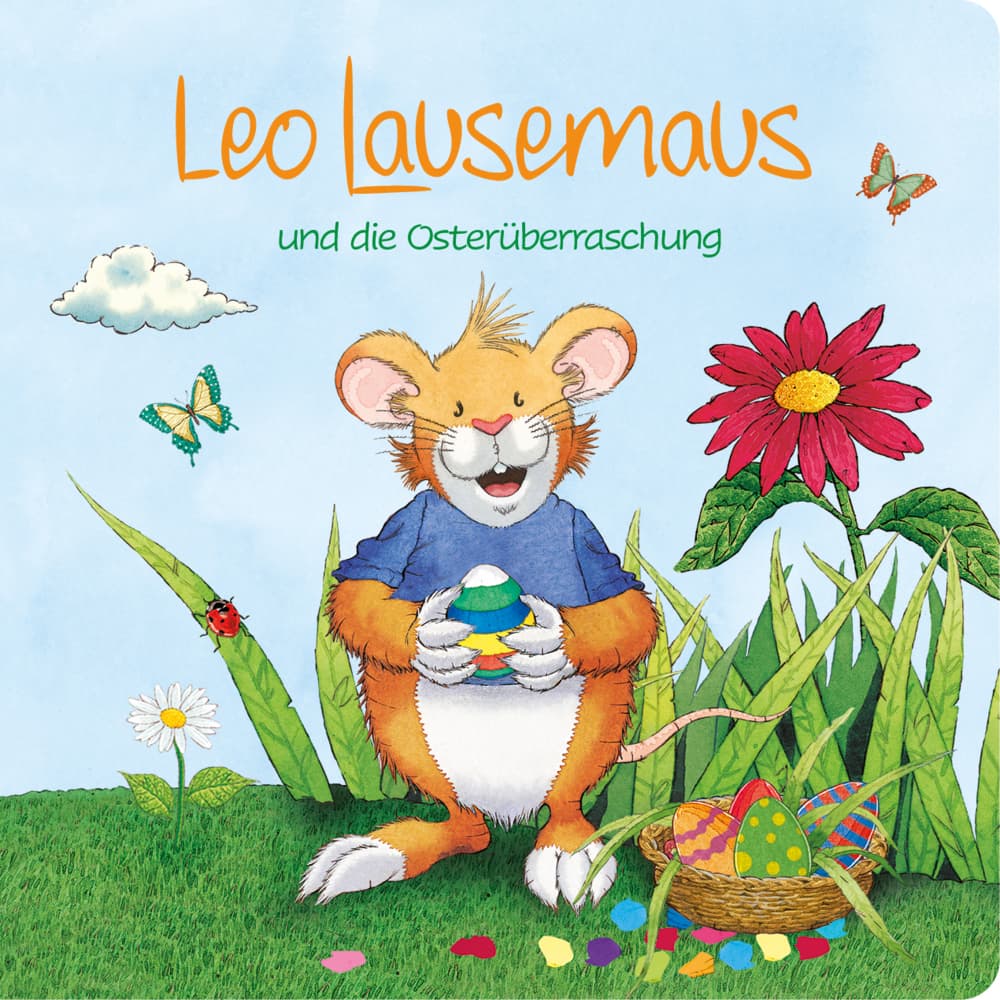 Leo Lausemaus und die Osterüberraschung: Pappbilderbuch mit einer Ostergeschichte für Kinder ab 3 Jahren
