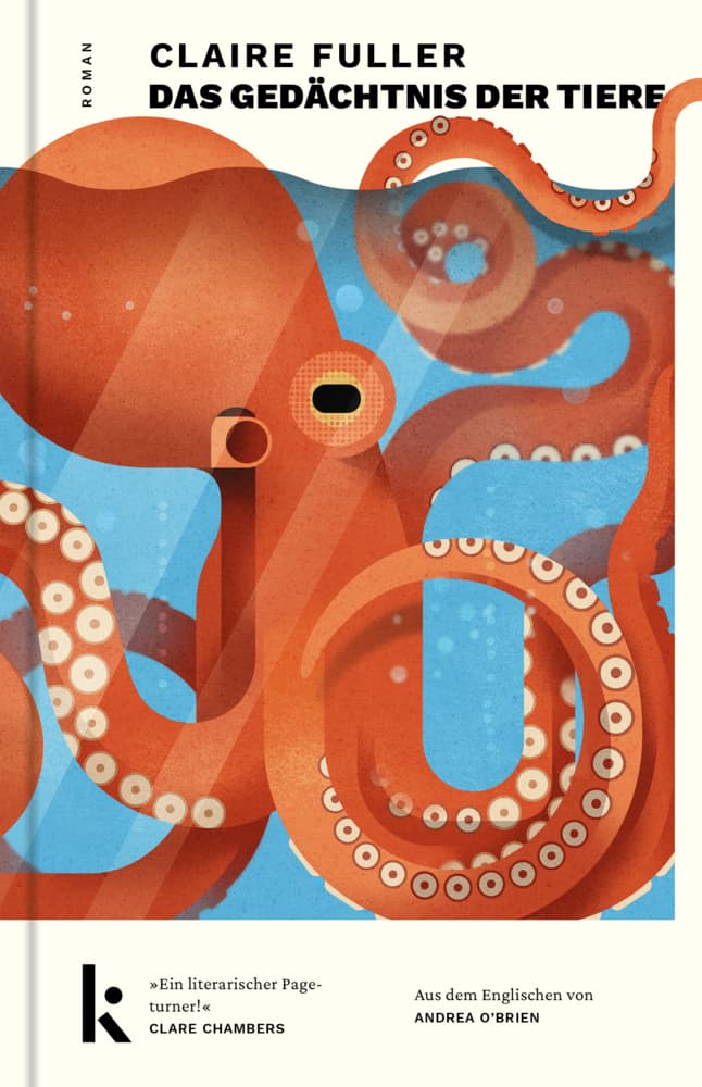 Das Gedächtnis der Tiere: Roman. 'Ein literarischer Pageturner.' Clare Chambers