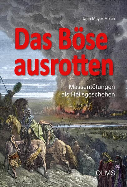 Das Böse ausrotten: Massentötungen als Heilsgeschehen