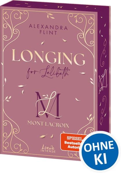 Mont Lacroix (Band 1) - Longing for Lelibeth: Ein Luxushotel, ein Geheimnis und ganz große Gefühle - Haters to Lovers x Forced Proximity - Mit Farbschnitt und Charakterkarte in der 1. Auflage