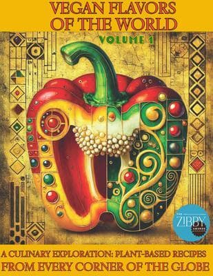 Vegan Flavors of The World: A Culinary Exploration: Plant-Based Recipes From Every Corner of the Globe: Volume 1
