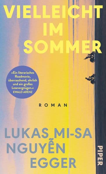 Vielleicht im Sommer: Roman | 'Überraschend, ehrlich und ein großes Lesevergnügen' EWALD ARENZ