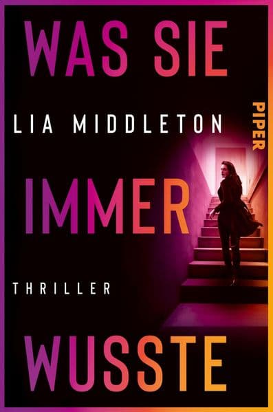 Was sie immer wusste: Thriller | Dunkle Twists und packend bis zur letzten Seite: der neue Thriller der Autorin von 'Confession Room'