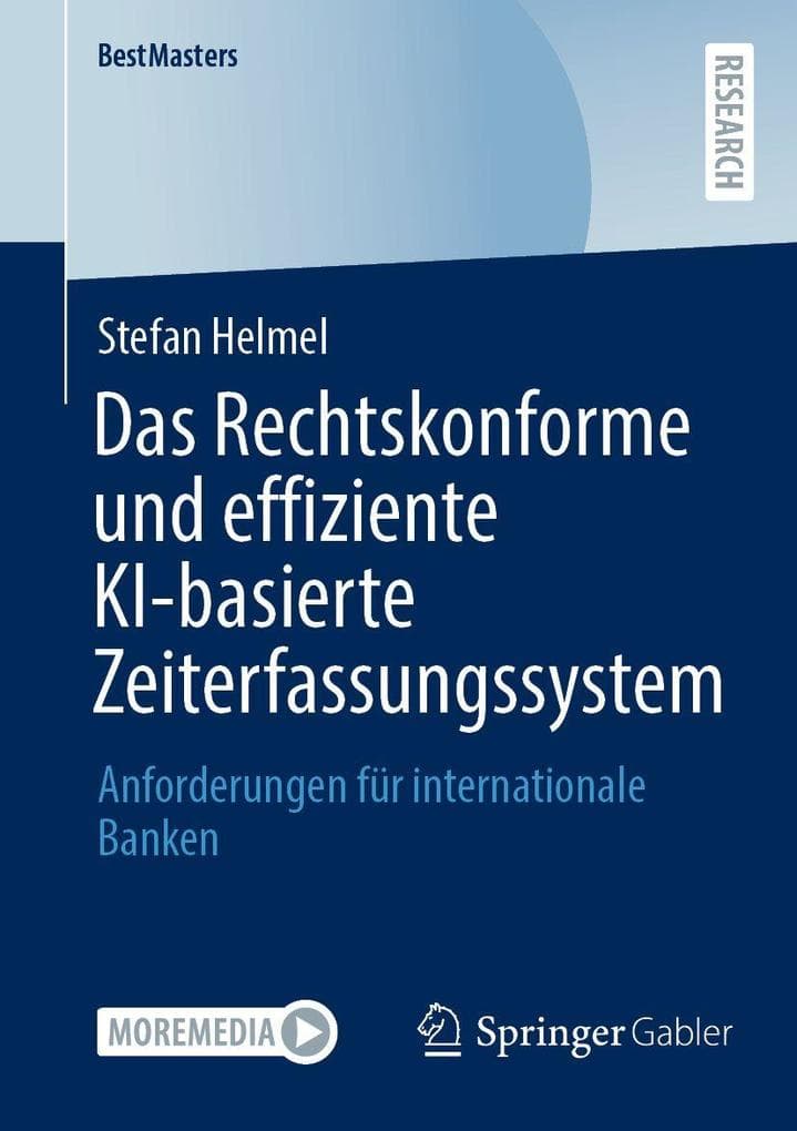 Das Rechtskonforme und effiziente KI-basierte Zeiterfassungssystem: Anforderungen für internationale Banken