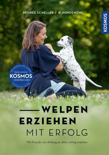 Welpen erziehen mit Erfolg: Mit Freude von Anfang an alles richtig machen. Erziehung, Umweltsozialisation und Training. @_hundewohl_