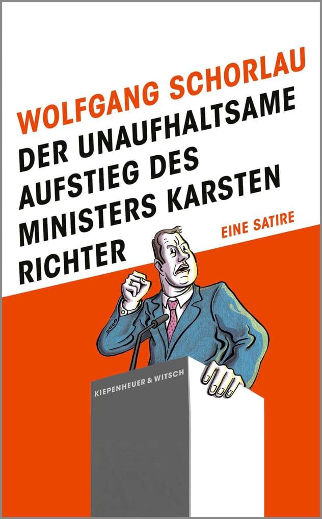 Der unaufhaltsame Aufstieg des Ministers Karsten Richter: Eine Satire