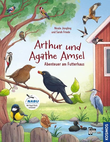 Arthur & Agathe Amsel - Abenteuer am Futterhaus: das Kinder-NABU-Vogelbuch - ab 4 Jahren, gemeinsam lesen und dabei unsere heimischen Vögel spielerisch entdecken