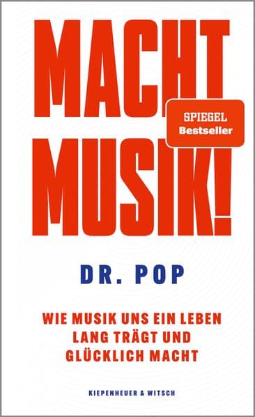 Macht Musik!: Wie Musik uns ein Leben lang trägt und glücklich macht | Der Soundtrack für jede Lebensphase vom Musikexperten Dr. Pop
