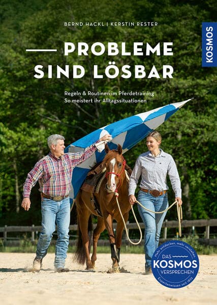 Probleme sind lösbar: Regeln & Routinen im Pferdetraining - So meistert ihr Alltagssituationen, Mit Tipps und Checklisten vom Pferdeprofi
