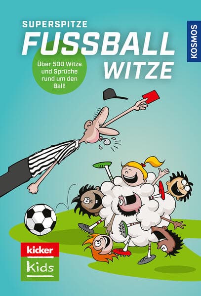 Superspitze Fußballwitze: 500 Fußballwitze und lustige Fußballsprüche - zum Selberlesen und Weitererzählen - für Kinder ab 6 Jahren