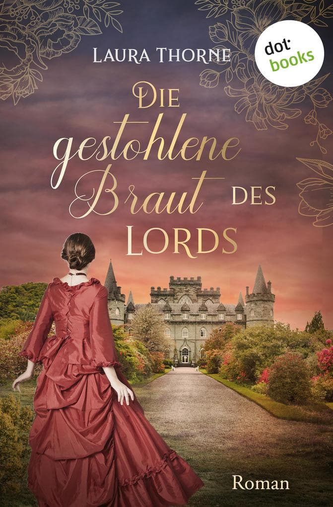 Die gestohlene Braut des Lords: Roman | Eine selbstbewusste Lady kämpft für ihre Freiheit und Liebe