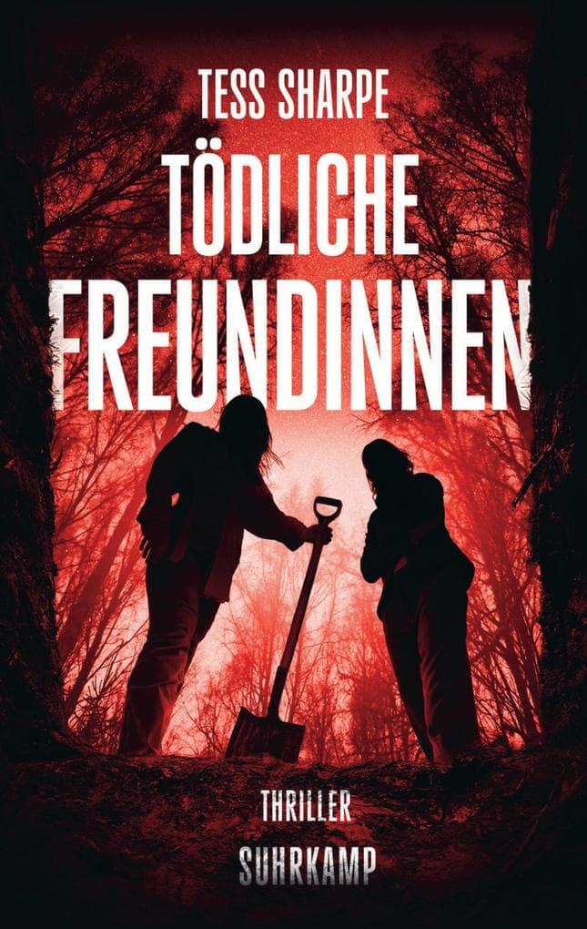 Tödliche Freundinnen: Thriller | Manche Geheimnisse lassen sich nicht begraben