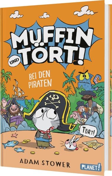 Muffin und Tört! 3: Bei den Piraten: Lustige Abenteuergeschichte mit wenig Text und vielen Bildern - ideal für Leseanfänger