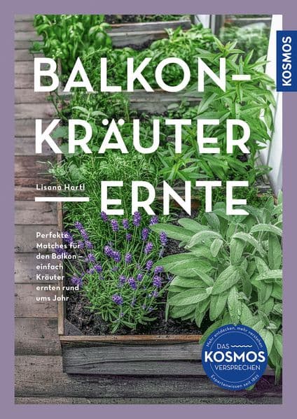 Balkon-Kräuter-Ernte: Perfekte Matches für den Balkon - einfach Kräuter ernten rund ums Jahr. Mit tollen Illustrationen für Musterkästen, damit du viel Freude beim Gärtnern auf kleinem Raum hast.