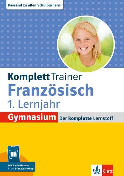 KomplettTrainer Gymnasium Französisch 1. Lernjahr: Der komplette Lernstoff mit Audio-Dateien in der Scan2Learn-App