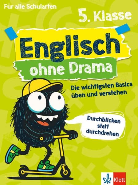 Englisch ohne Drama 5. Klasse: Die wichtigsten Basics üben und verstehen