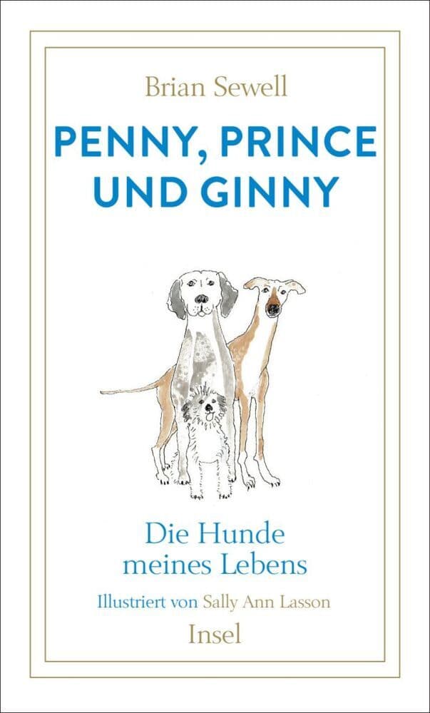 Penny, Prince und Ginny: Die Hunde meines Lebens