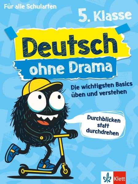 Deutsch ohne Drama 5. Klasse: Die wichtigsten Basics üben und verstehen