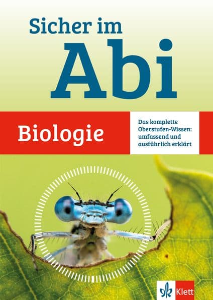 Sicher im Abi Biologie: Das komplette Oberstufen-Wissen: umfassend und ausführlich erklärt