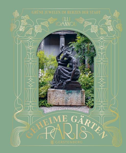 Geheime Gärten in Paris: Grüne Juwelen im Herzen der Stadt