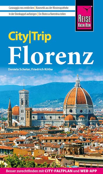 Reise Know-How CityTrip Florenz: Reiseführer Florenz mit Stadtplan und kostenloser Web-App