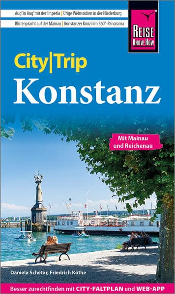 Reise Know-How CityTrip Konstanz: Reiseführer Konstanz mit Mainau und Reichenau, Stadtplan und kostenloser Web-App