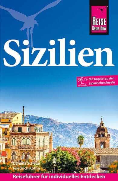Reise Know-How Reiseführer Sizilien: und die Liparischen Inseln