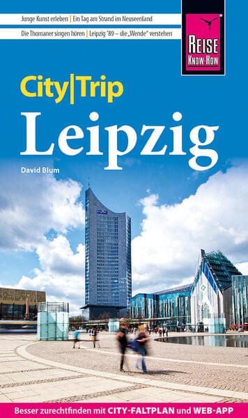Reise Know-How CityTrip Leipzig: Reiseführer Leipzig mit Stadtplan und kostenloser Web-App
