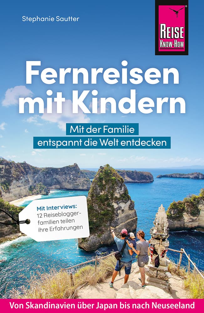 Reise Know-How Fernreisen mit Kindern: Mit der Familie entspannt die Welt entdecken