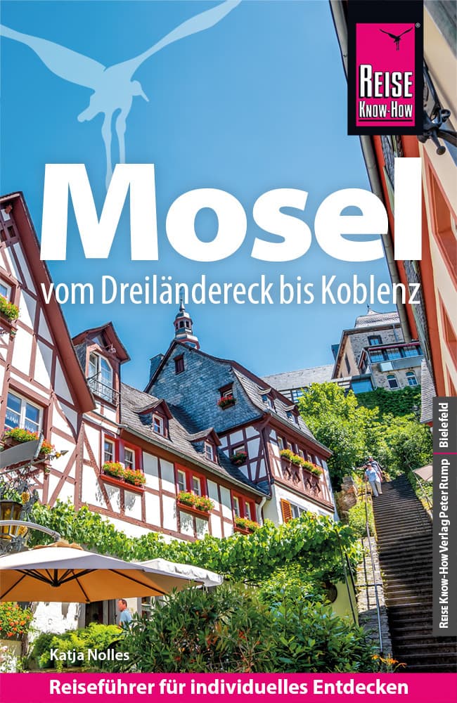 Reise Know-How Reiseführer Mosel: Vom Dreiländereck bis Koblenz