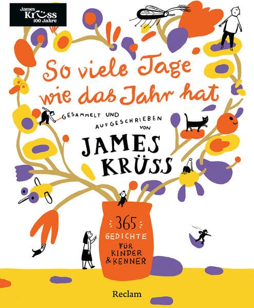 So viele Tage wie das Jahr hat. 365 Gedichte für Kinder und Kenner: Gesammelt und aufgeschrieben von James Krüss - Ein zeitloses Lesebuch voller Poesie für die ganze Familie - Jeden Tag ein Gedicht