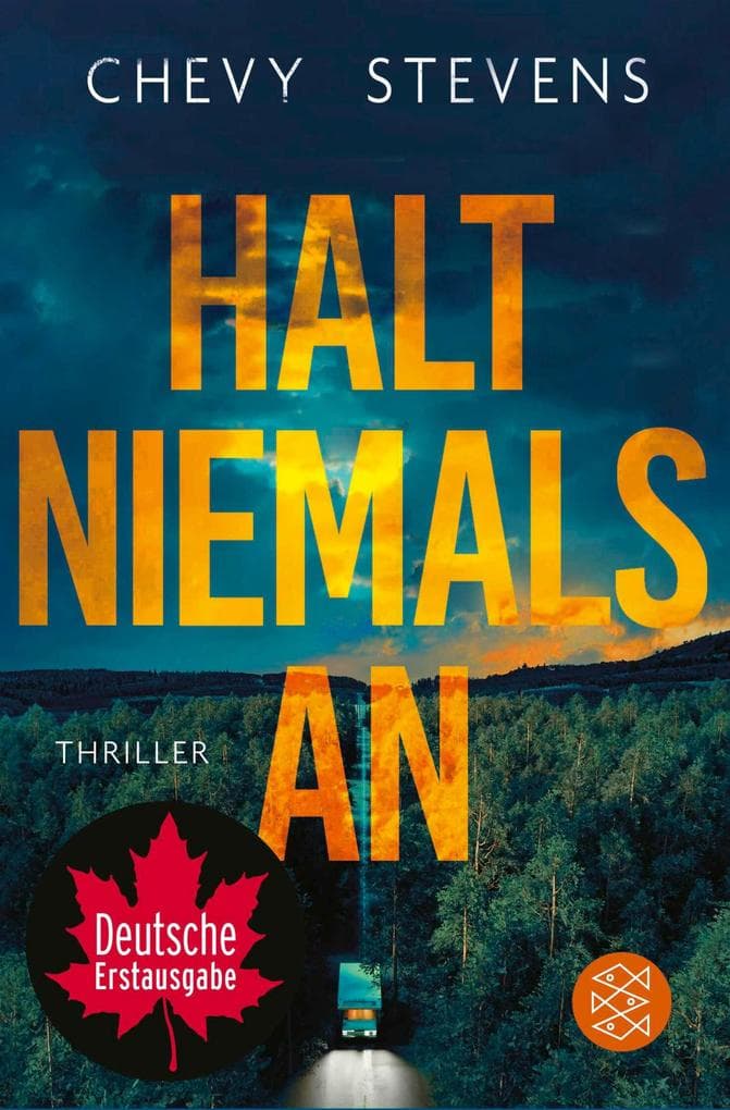 Halt niemals an: Thriller | "Dieser tödlich schieflaufende Roadtrip geht so richtig unter die Haut." Karin Slaughter