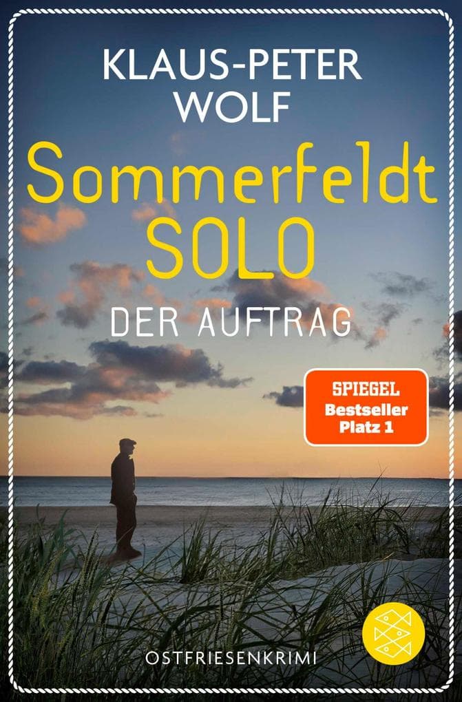 Sommerfeldt Solo - Der Auftrag: Der Nr.1-Bestseller-Autor liefert die perfekte Urlaubslektüre vor der Traumkulisse der ostfriesischen Küste