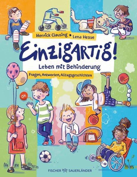 Einzigartig: Über das Leben mit Behinderung | Liebevolles Kinderbuch zum Thema Leben mit Behinderung ab 7 Jahren Ideal zum Vorlesen