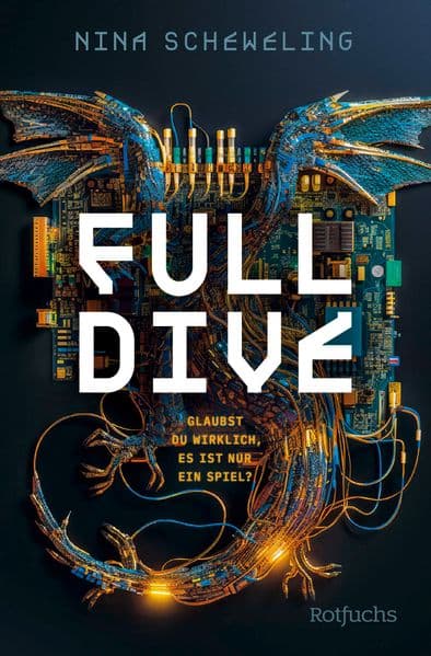 Full Dive: Glaubst du wirklich, es ist nur ein Spiel? | Near Future Thriller über ein Spiel auf Leben und Tod Spannender Jugendroman