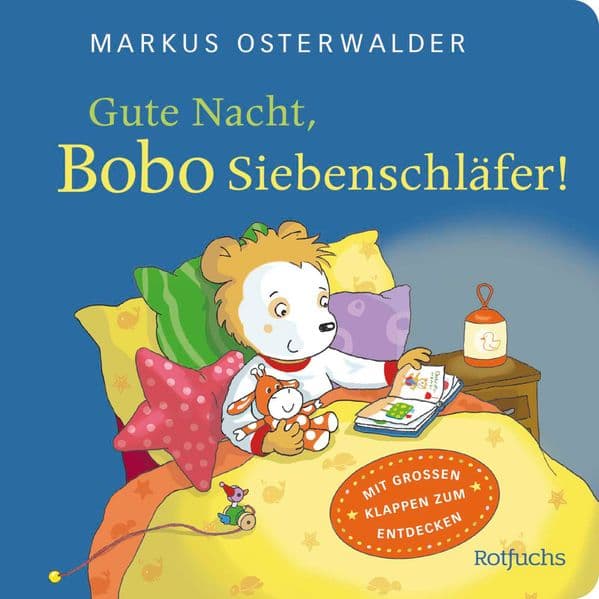 Gute Nacht, Bobo Siebenschläfer!: Liebevolles Pappbilderbuch zum Einschlafen und Vorlesen für Kinder ab 2