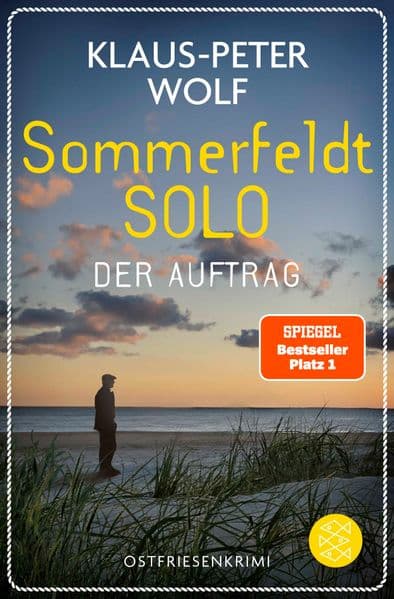 Sommerfeldt Solo - Der Auftrag: Der Nr.1-Bestseller-Autor liefert die perfekte Urlaubslektüre vor der Traumkulisse der ostfriesischen Küste