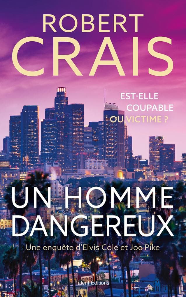Un homme dangereux - Une enquête d'Elvis Cole et Joe Pike