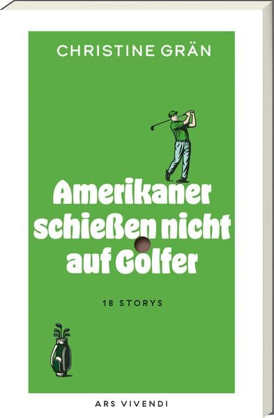 Amerikaner schießen nicht auf Golfer: 18 Stories