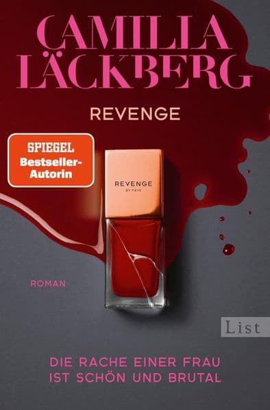 Revenge. Die Rache einer Frau ist schön und brutal: Thriller | Rache ist ihr größter Triumph! | Der schwedische Psychothriller von Bestsellerautorin Camilla Läckberg