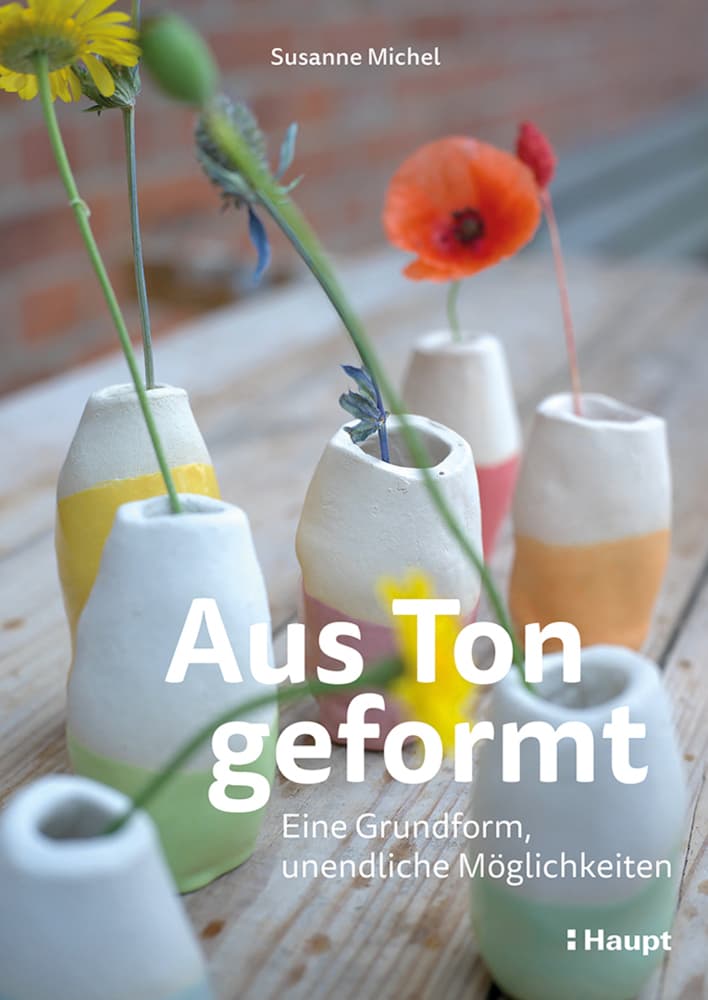 Aus Ton geformt: Eine Grundform, unendliche Möglichkeiten