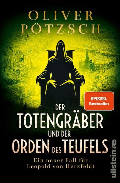 Der Totengräber und der Orden des Teufels: Ein neuer Fall für Leopold von Herzfeldt | Grabschändung und ein bestialischer Mord zwingen den Totengräber zu ermitteln