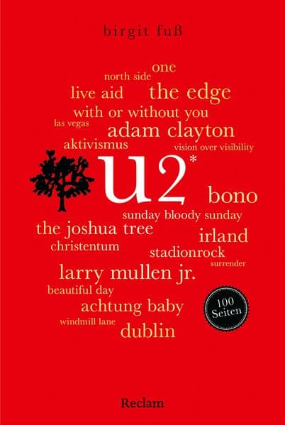 U2. 100 Seiten: Das mitreißende Porträt der Rockgiganten