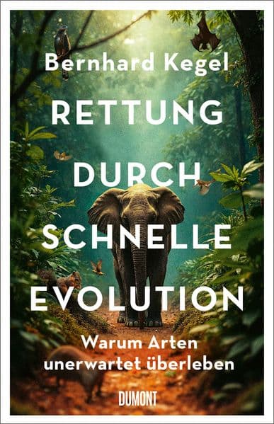 Rettung durch schnelle Evolution: Warum Arten unerwartet überleben | Für Mit Pflanzen die Welt retten nominiert für den Deutschen Sachbuchpreis 2025