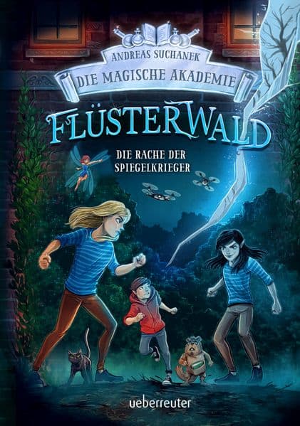 Flüsterwald - Die magische Akademie. Die Rache der Spiegelkrieger (Flüsterwald, Bd. III-4): Das große Finale der III. Staffel!