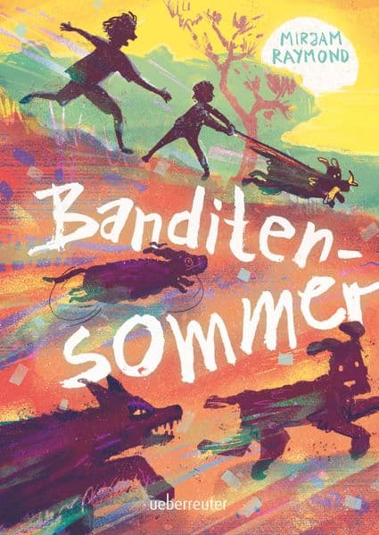 Banditensommer: Ein fesselndes Sommer-Abenteuer für Kinder ab 10 Jahren