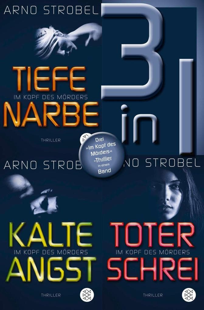 Tiefe Narbe / Kalte Angst / Toter Schrei - Drei 'Im Kopf des Mörders'-Thriller in einem Band
