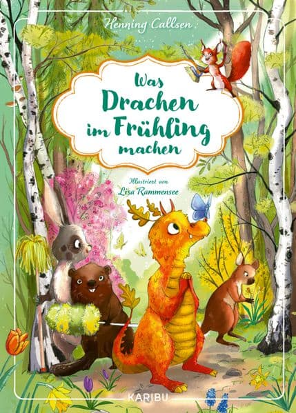 Was Drachen im Frühling machen: Ein lustiges Frühlings-Vorlesebuch mit vielen Illustrationen und kurzen Kapiteln, für Kinder ab 4 Jahren