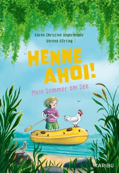 Henne ahoi! Mein Sommer am See: Ein lustiges Sommerabenteuer über Familie und Freundschaft ab 8 Jahren