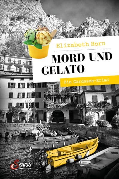 Mord und Gelato: Ein Gardasee-Krimi